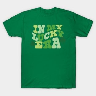 In My Lucky Era - St. Patrick's Day T-Shirt